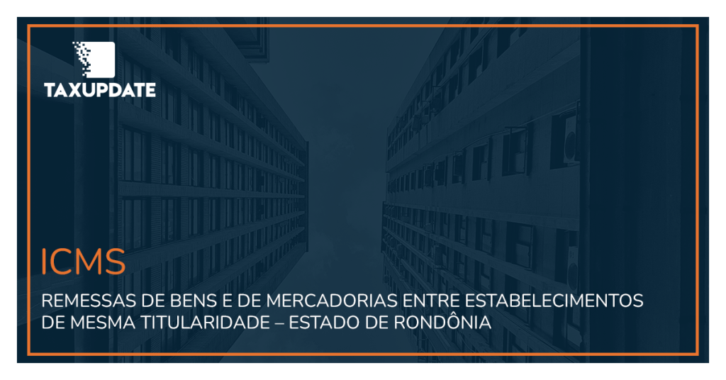 Entenda as Mudanças na Regulação Tributária em Rondônia: Atualizações Importantes